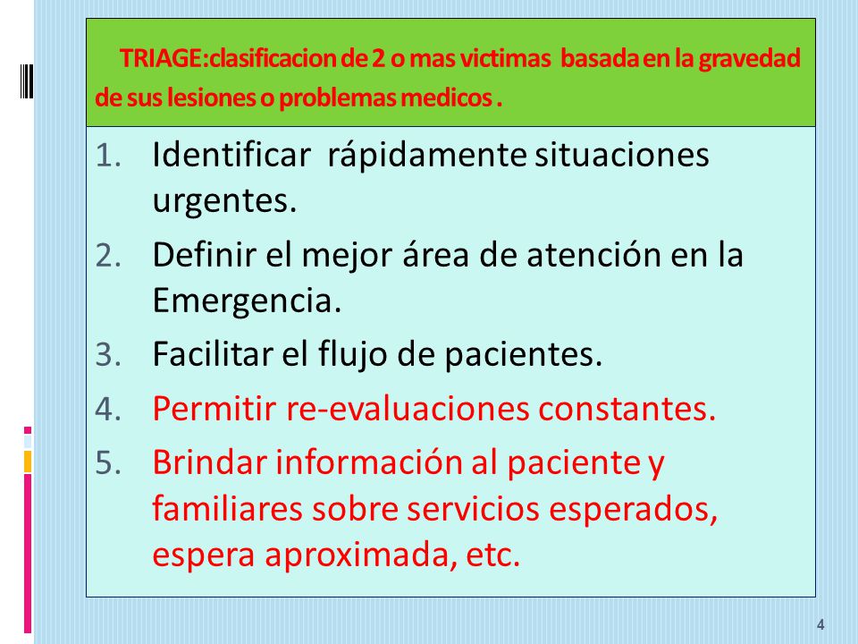 TRIAGE:clasificacion de 2 o mas victimas basada en la gravedad de sus lesiones o problemas medicos .