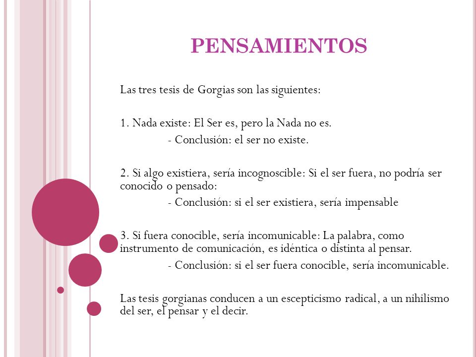 PENSAMIENTOS Las tres tesis de Gorgias son las siguientes:
