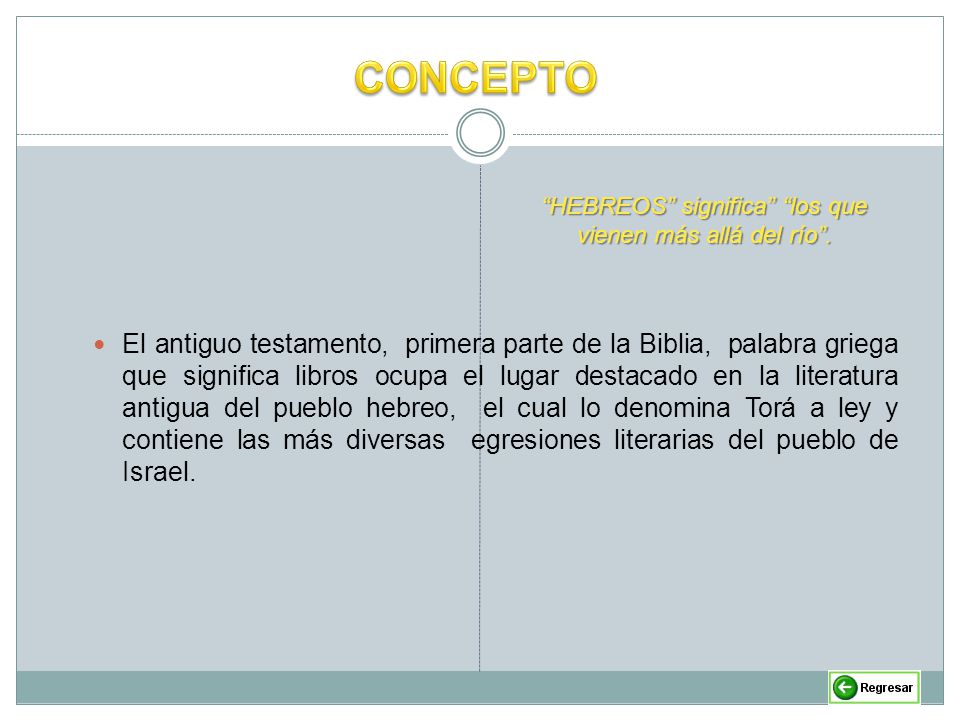 HEBREOS significa los que vienen más allá del río .
