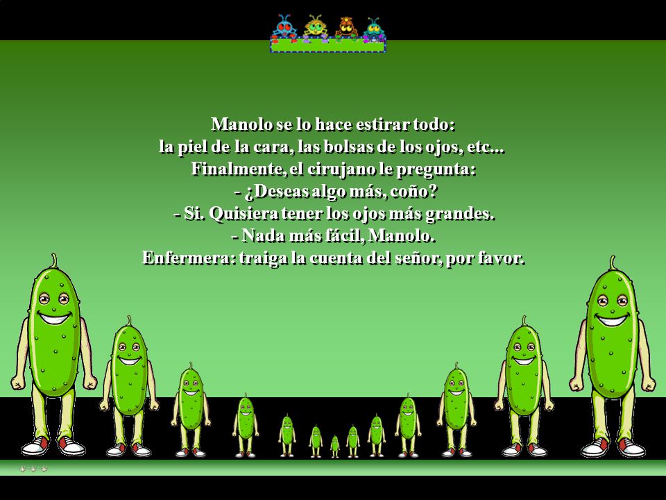 Manolo se lo hace estirar todo: