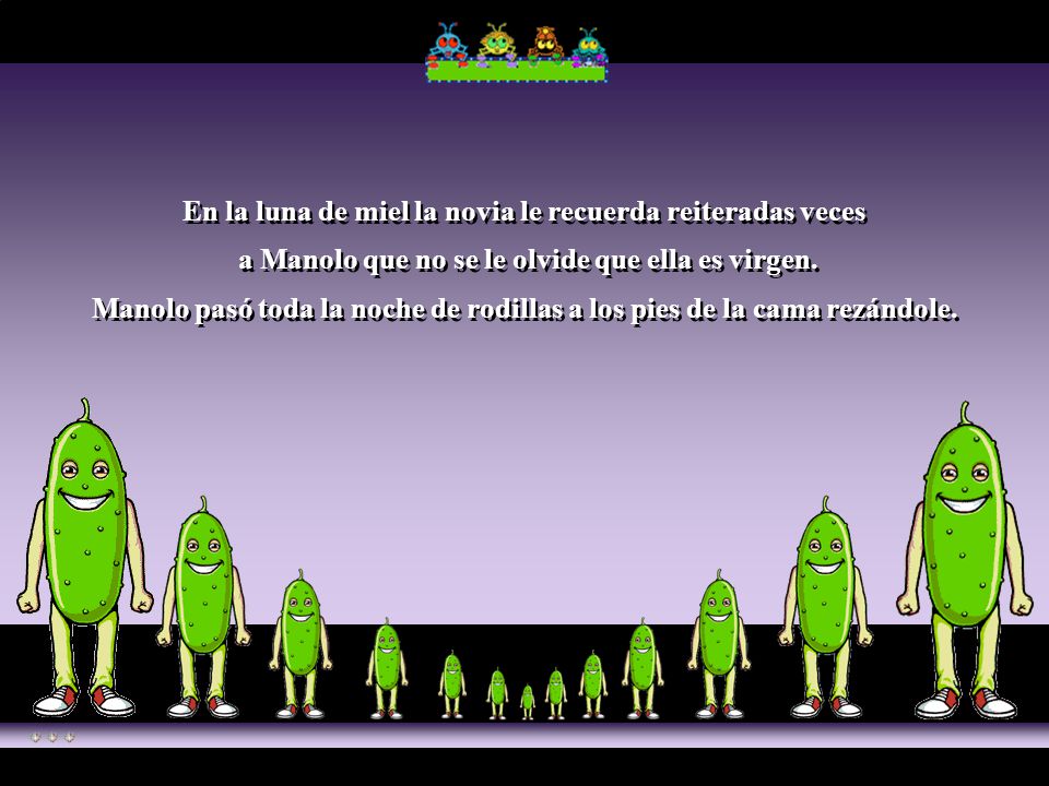 En la luna de miel la novia le recuerda reiteradas veces