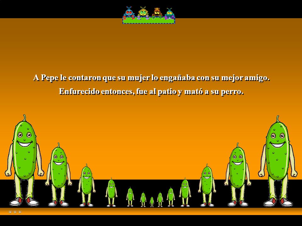 A Pepe le contaron que su mujer lo engañaba con su mejor amigo.