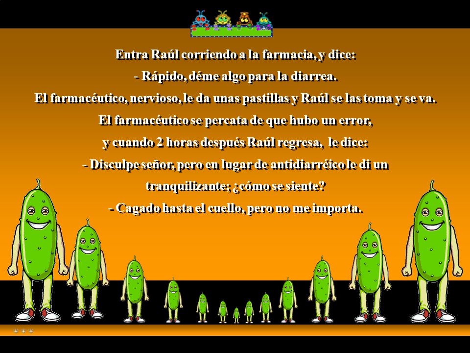 Entra Raúl corriendo a la farmacia, y dice: