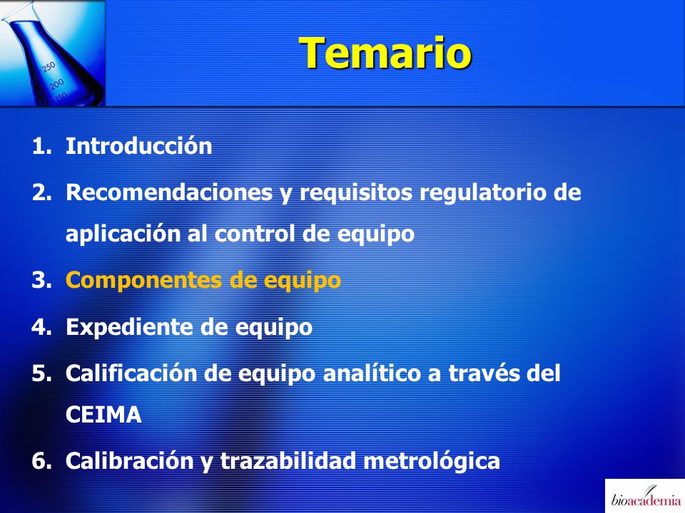 Temario Introducción. Recomendaciones y requisitos regulatorio de aplicación al control de equipo.