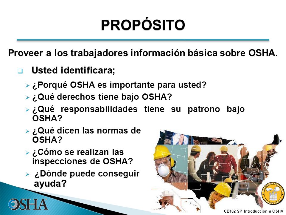 Proveer a los trabajadores información básica sobre OSHA.