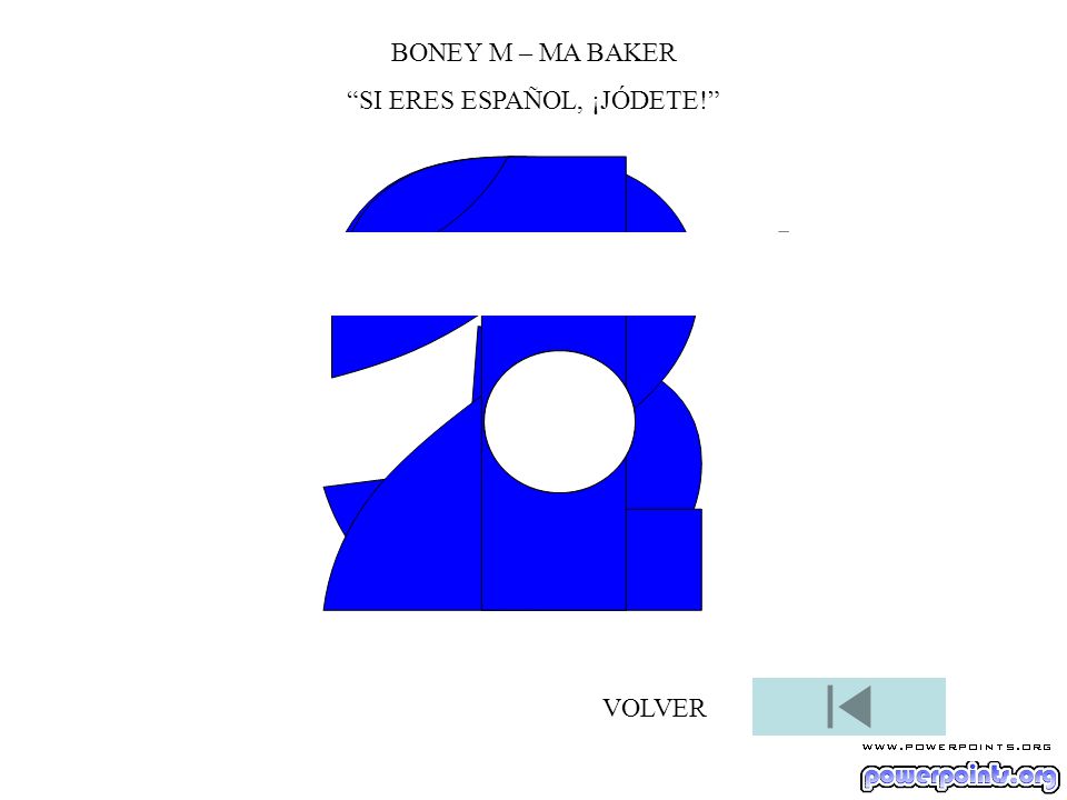 3 2 1 SI ERES ESPAÑOL, ¡JÓDETE! BONEY M – MA BAKER