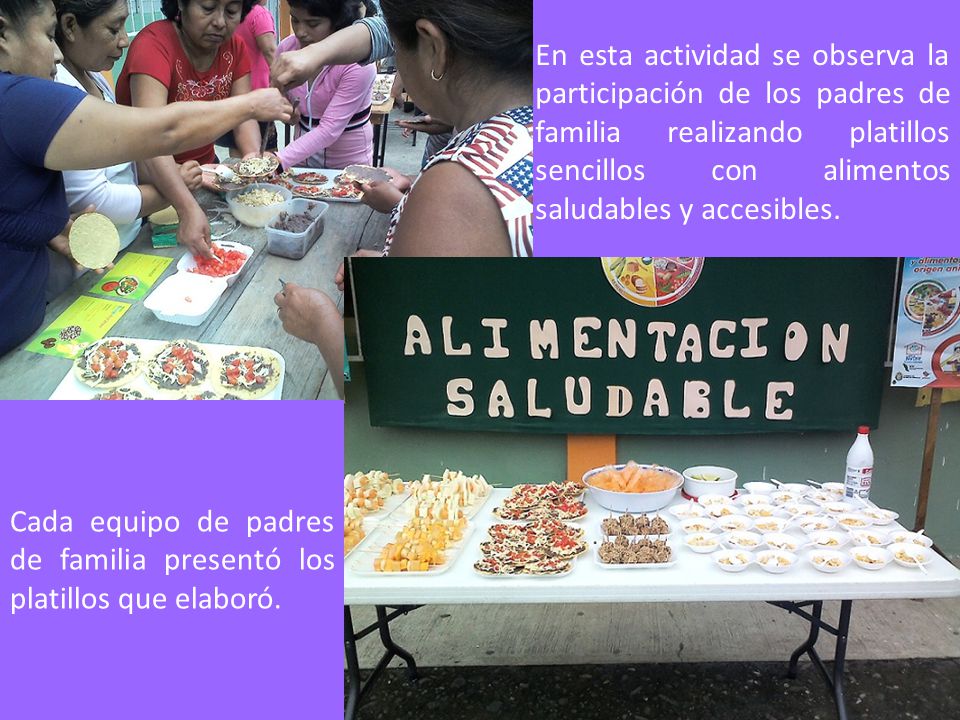 Cada equipo de padres de familia presentó los platillos que elaboró.