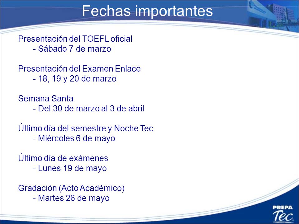 Fechas importantes Presentación del TOEFL oficial - Sábado 7 de marzo
