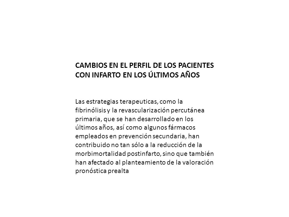 CAMBIOS EN EL PERFIL DE LOS PACIENTES CON INFARTO EN LOS ÚLTIMOS AÑOS