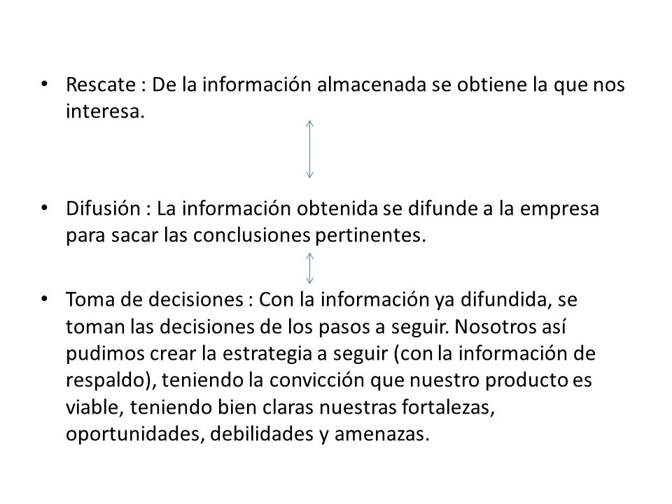 Rescate : De la información almacenada se obtiene la que nos interesa.