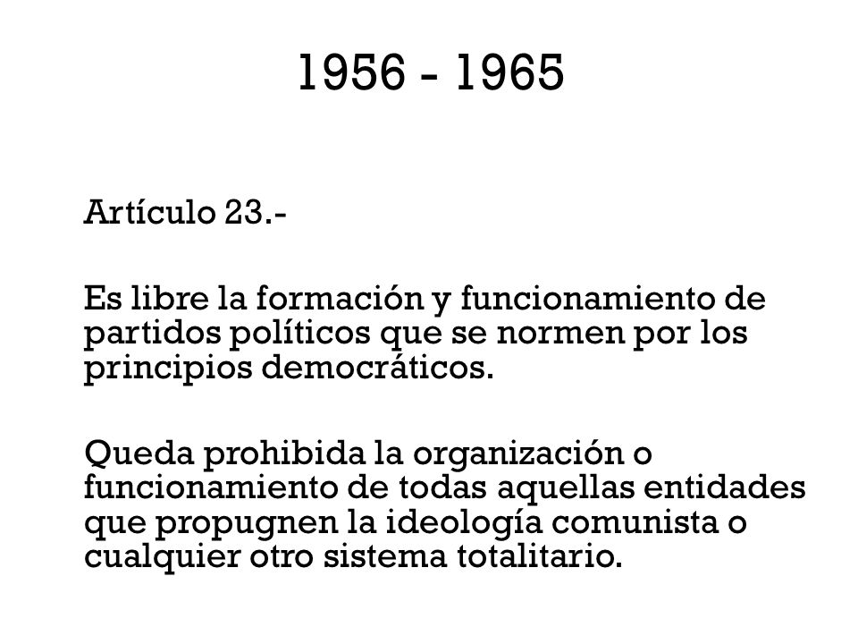 Artículo 23.- Es libre la formación y funcionamiento de partidos políticos que se normen por los principios democráticos.