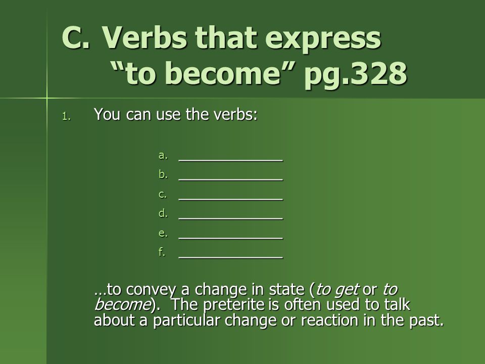 Verbs that express to become pg.328