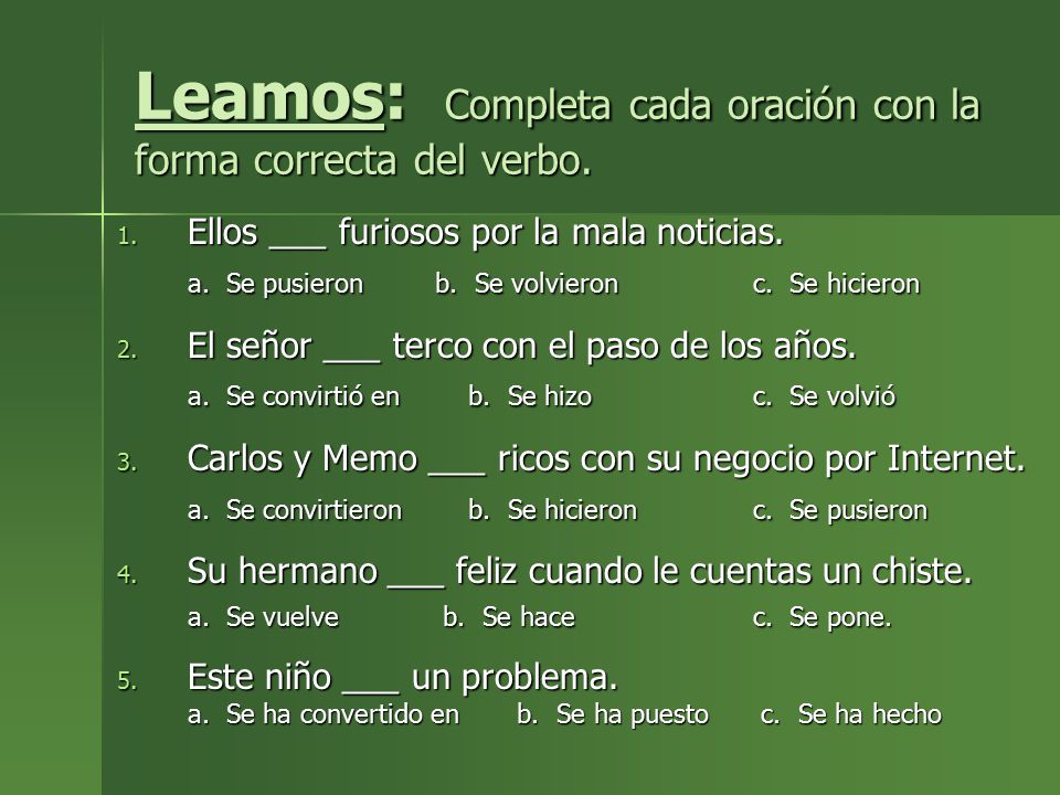 Leamos: Completa cada oración con la forma correcta del verbo.