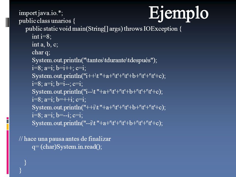 public static void main(String[] args) throws IOException { int i=8;