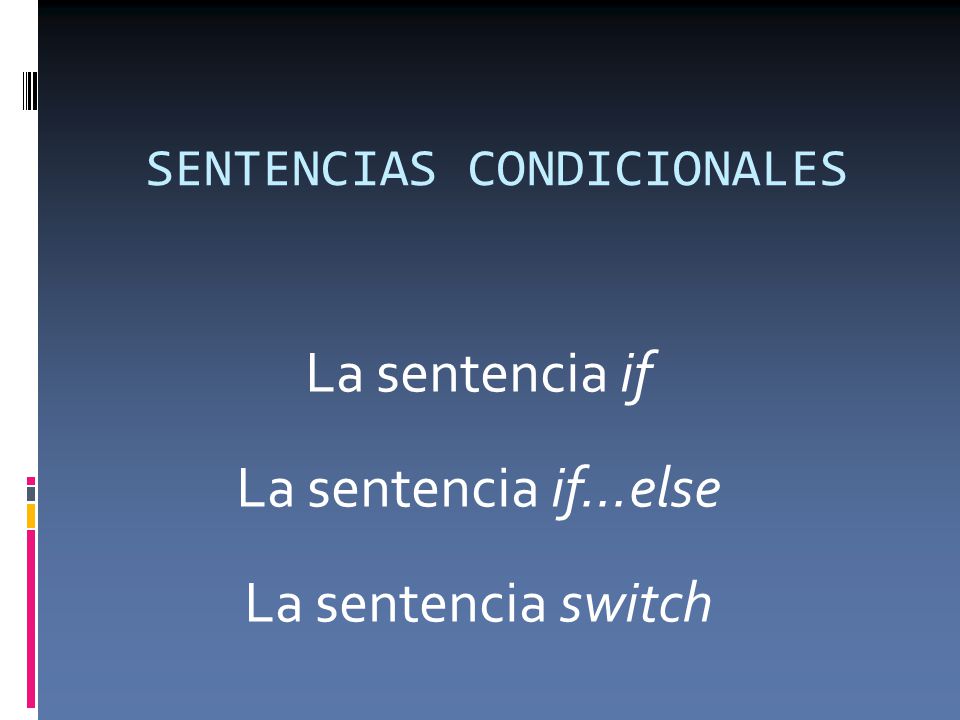 SENTENCIAS CONDICIONALES