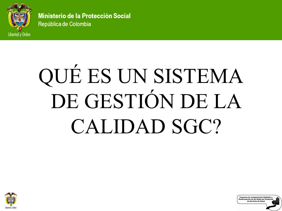 QUÉ ES UN SISTEMA DE GESTIÓN DE LA CALIDAD SGC