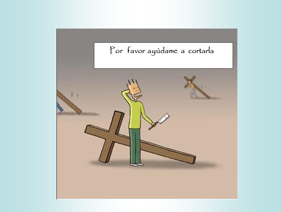 Por favor ayúdame a cortarla