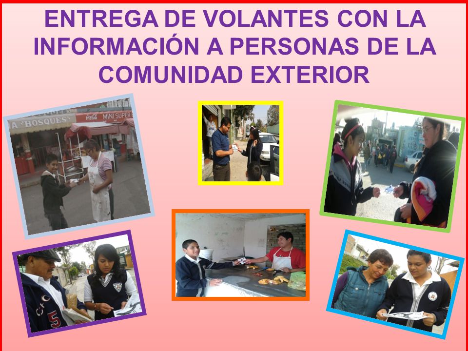 ENTREGA DE VOLANTES CON LA INFORMACIÓN A PERSONAS DE LA COMUNIDAD EXTERIOR