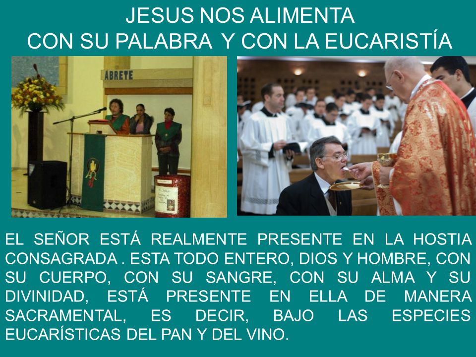 JESUS NOS ALIMENTA CON SU PALABRA Y CON LA EUCARISTÍA