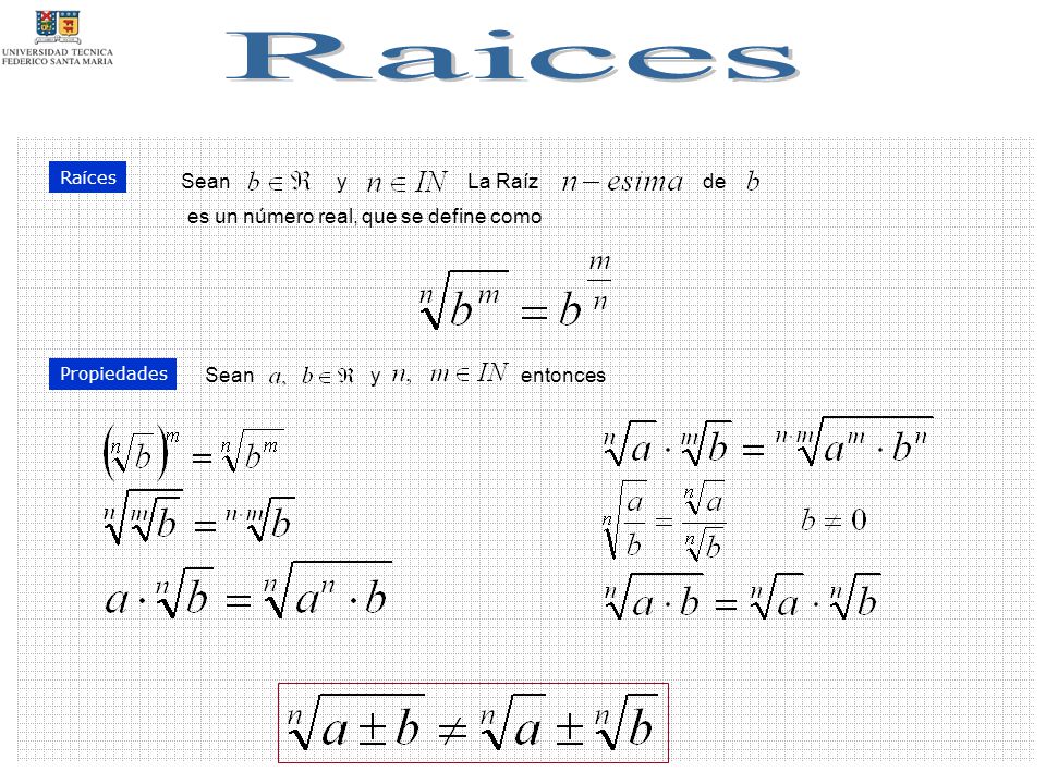 Raices Sean y La Raíz de es un número real, que se define como Sean y