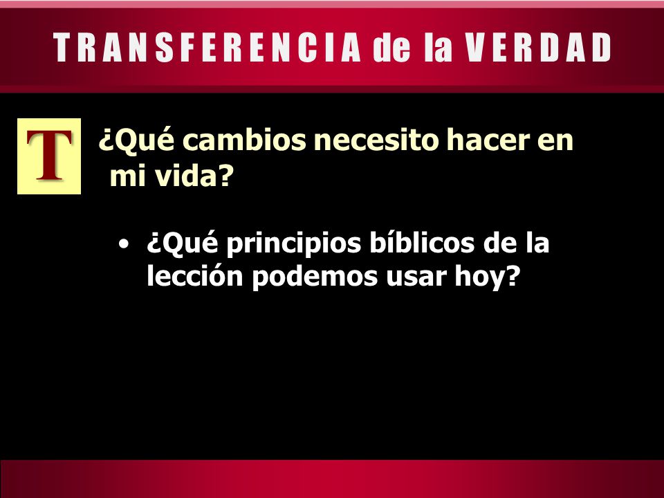 T R A N S F E R E N C I A de la V E R D A D
