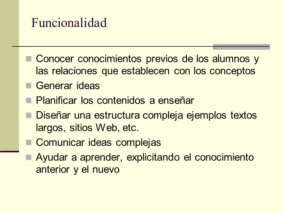 Funcionalidad Conocer conocimientos previos de los alumnos y las relaciones que establecen con los conceptos.