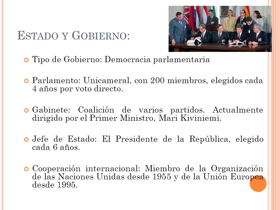 Estado y Gobierno: Tipo de Gobierno: Democracia parlamentaria