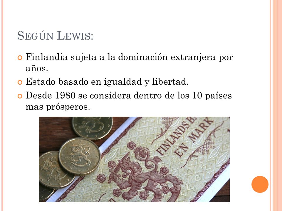 Según Lewis: Finlandia sujeta a la dominación extranjera por años.
