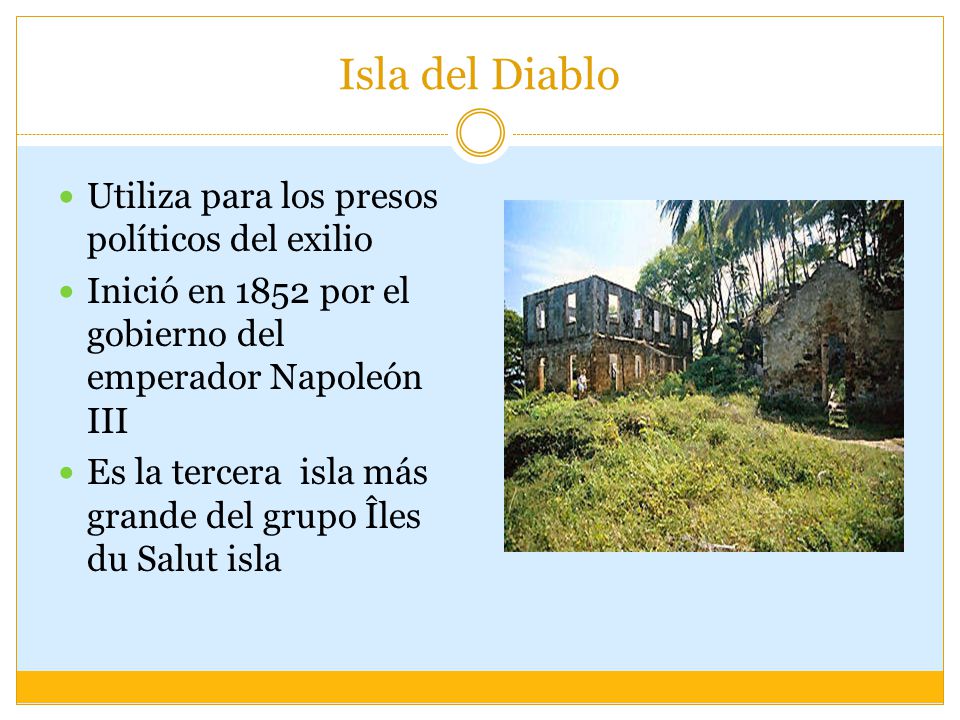 Isla del Diablo Utiliza para los presos políticos del exilio