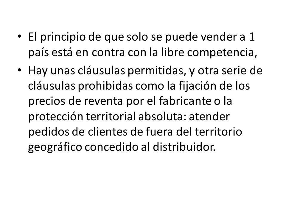 El principio de que solo se puede vender a 1 país está en contra con la libre competencia,