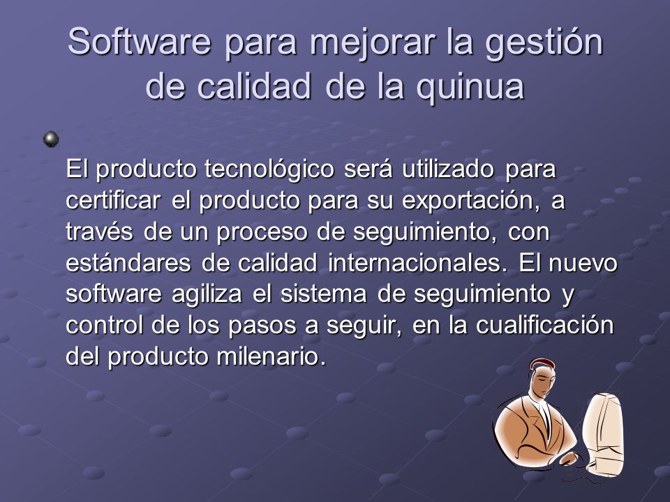 Software para mejorar la gestión de calidad de la quinua