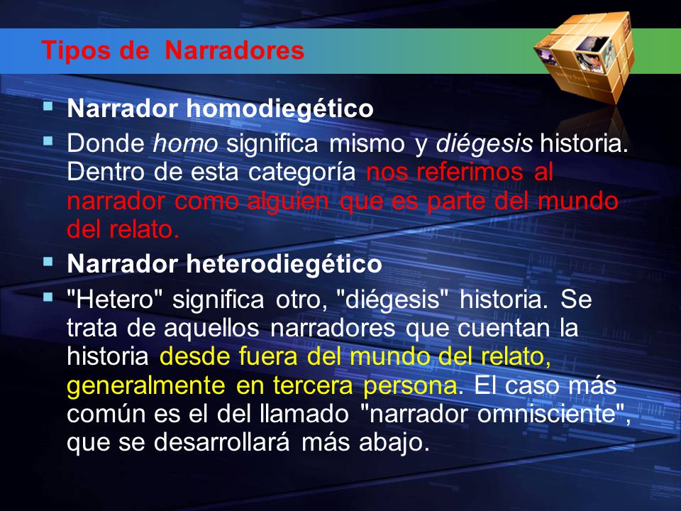 Tipos de Narradores Narrador homodiegético.