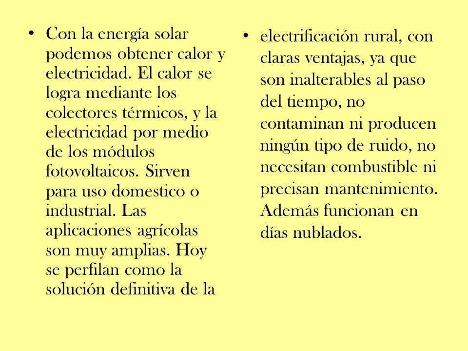 Con la energía solar podemos obtener calor y electricidad