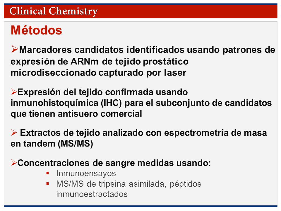 Métodos Marcadores candidatos identificados usando patrones de expresión de ARNm de tejido prostático microdiseccionado capturado por laser.