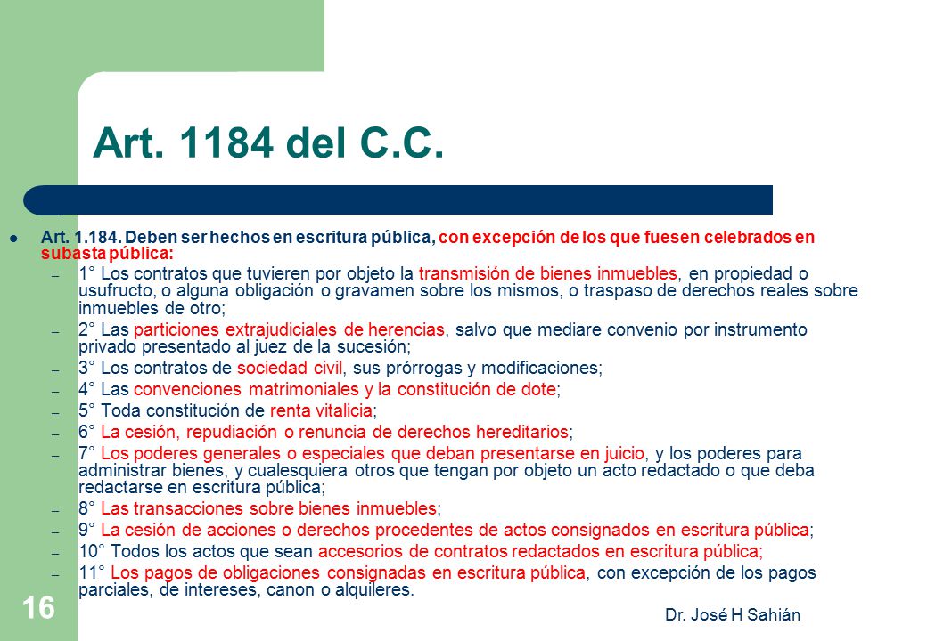 Art del C.C. Art Deben ser hechos en escritura pública, con excepción de los que fuesen celebrados en subasta pública:
