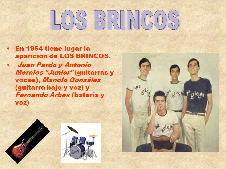 LOS BRINCOS En 1964 tiene lugar la aparición de LOS BRINCOS.