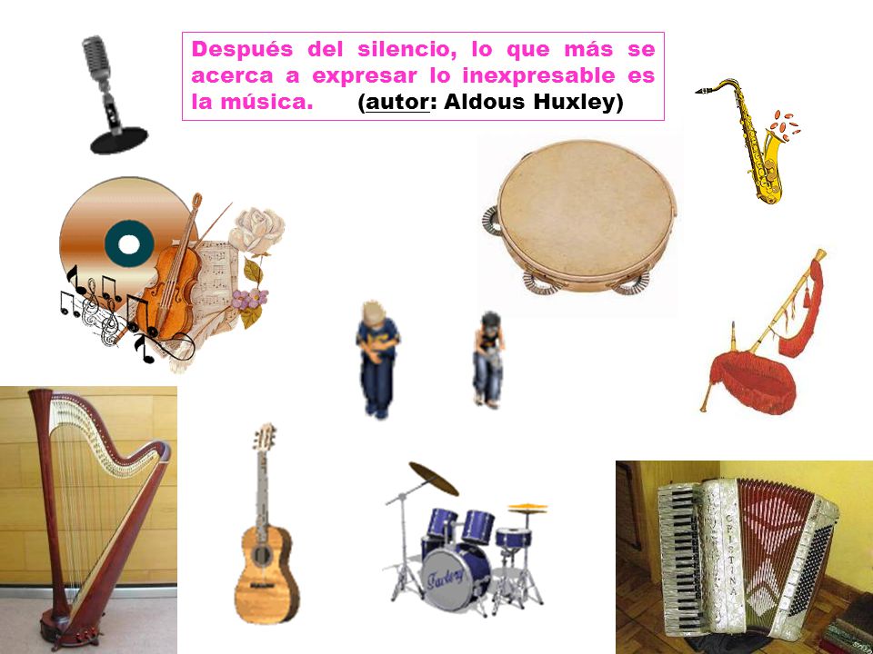 Después del silencio, lo que más se acerca a expresar lo inexpresable es la música.