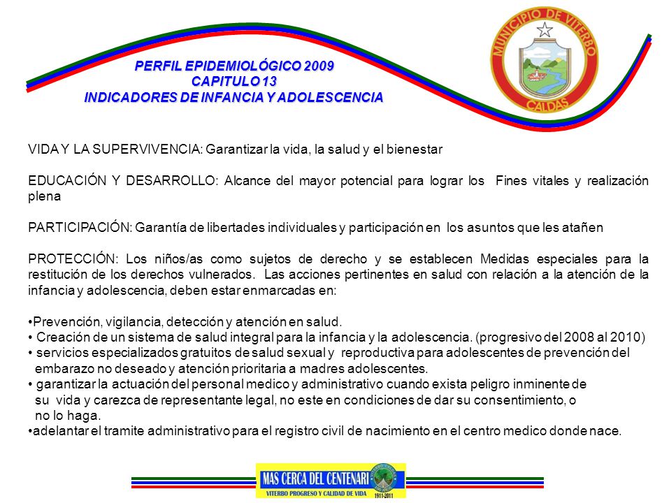 PERFIL EPIDEMIOLÓGICO 2009 CAPITULO 13 INDICADORES DE INFANCIA Y ADOLESCENCIA
