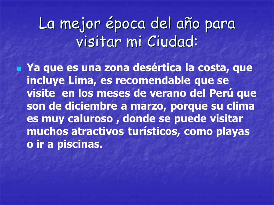 La mejor época del año para visitar mi Ciudad: