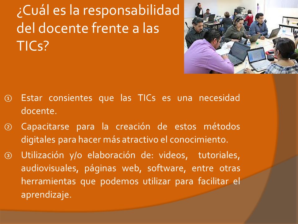 ¿Cuál es la responsabilidad del docente frente a las TICs