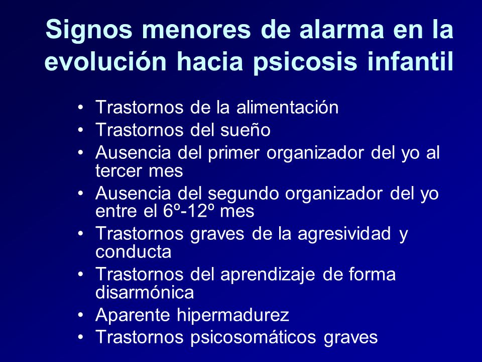Signos menores de alarma en la evolución hacia psicosis infantil