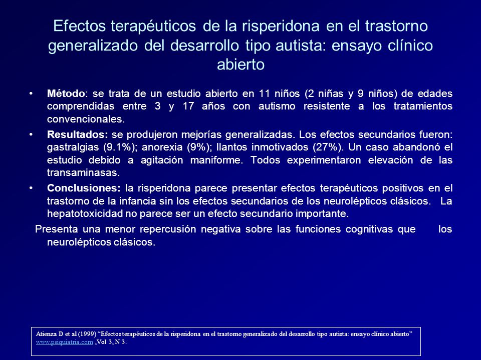 Efectos terapéuticos de la risperidona en el trastorno generalizado del desarrollo tipo autista: ensayo clínico abierto