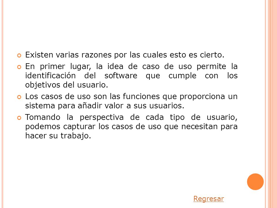 Para capturar los requisitos que aportan valor añadido