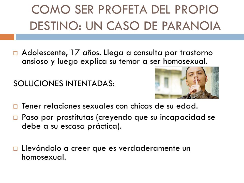 COMO SER PROFETA DEL PROPIO DESTINO: UN CASO DE PARANOIA