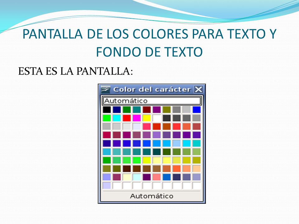 PANTALLA DE LOS COLORES PARA TEXTO Y FONDO DE TEXTO