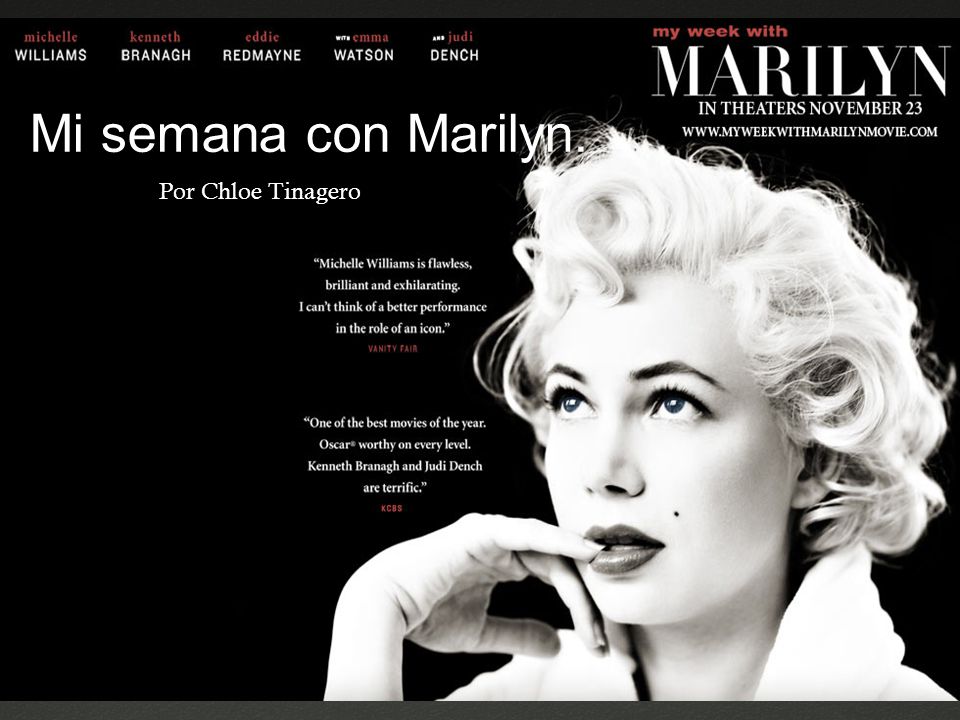 Mi semana con Marilyn. Por Chloe Tinagero Por Chloe Tinagero