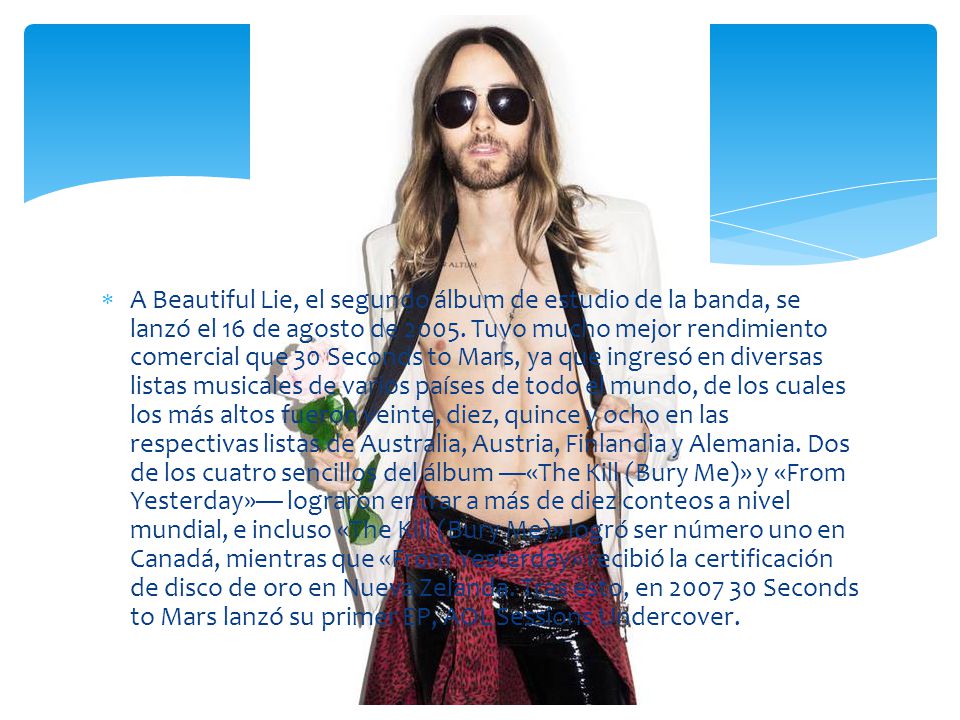 A Beautiful Lie, el segundo álbum de estudio de la banda, se lanzó el 16 de agosto de 2005.