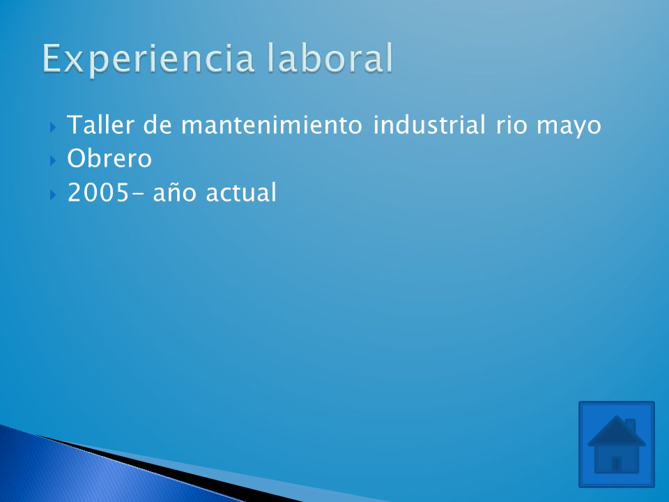 Experiencia laboral Taller de mantenimiento industrial rio mayo Obrero