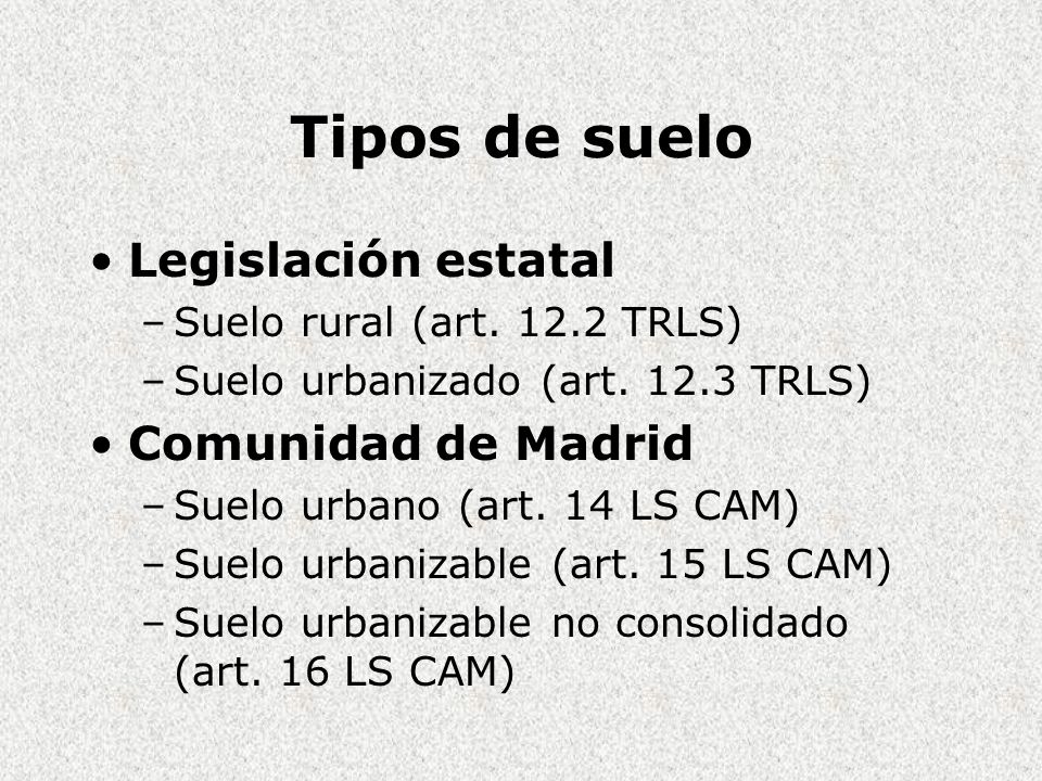 Tipos de suelo Legislación estatal Comunidad de Madrid