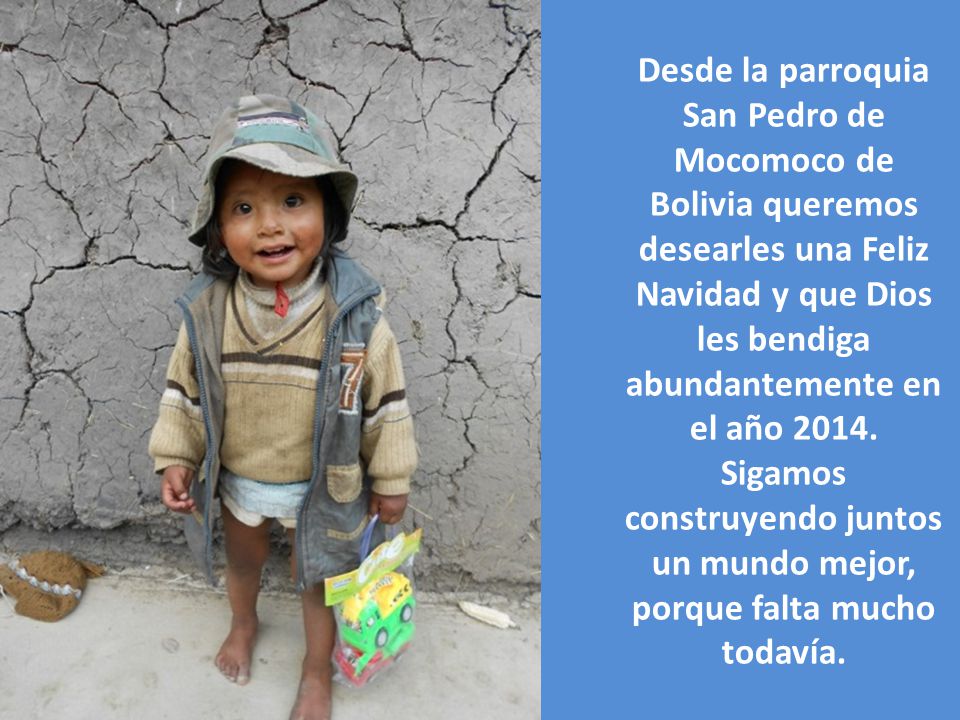 Desde la parroquia San Pedro de Mocomoco de Bolivia queremos desearles una Feliz Navidad y que Dios les bendiga abundantemente en el año 2014.